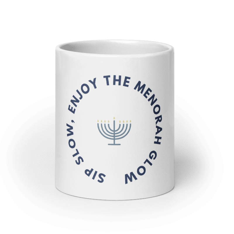 Chanukah mug "Sip Slow, Enjoy The Menorah Glow"