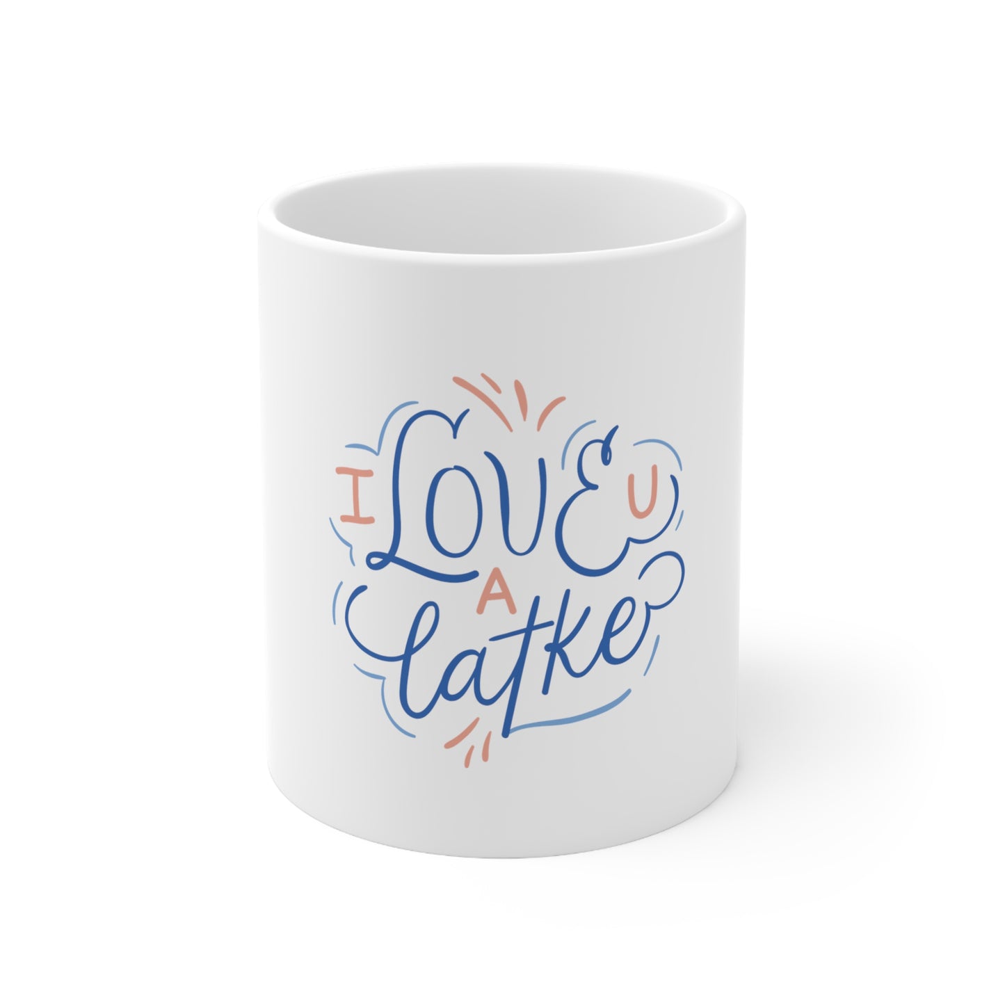 Chanukah Mug with "I Love U A Latke" (11oz)