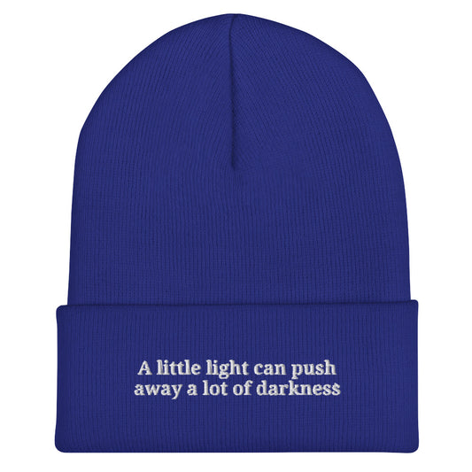 Cuffed Beanie "A Light Pushes Away A Lot Of Darkness"